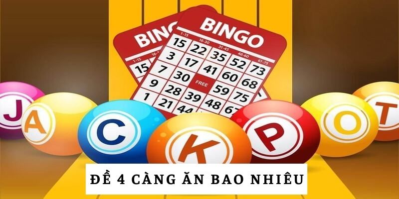 Hướng dẫn cách chơi đề 4 càng