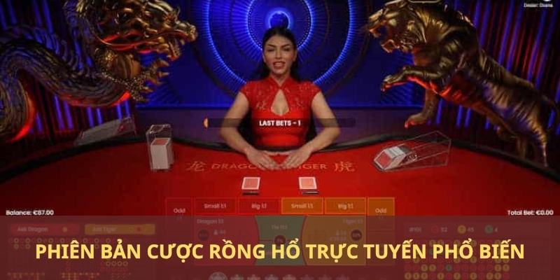 Phiên bản cược Rồng Hổ phổ biến thu hút lựa chọn từ hội viên 