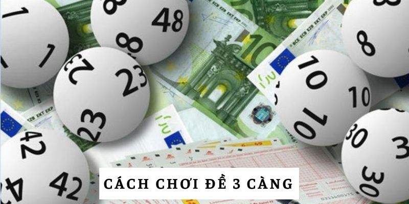 Tìm hiểu cách chơi đề 3 càng là gì?